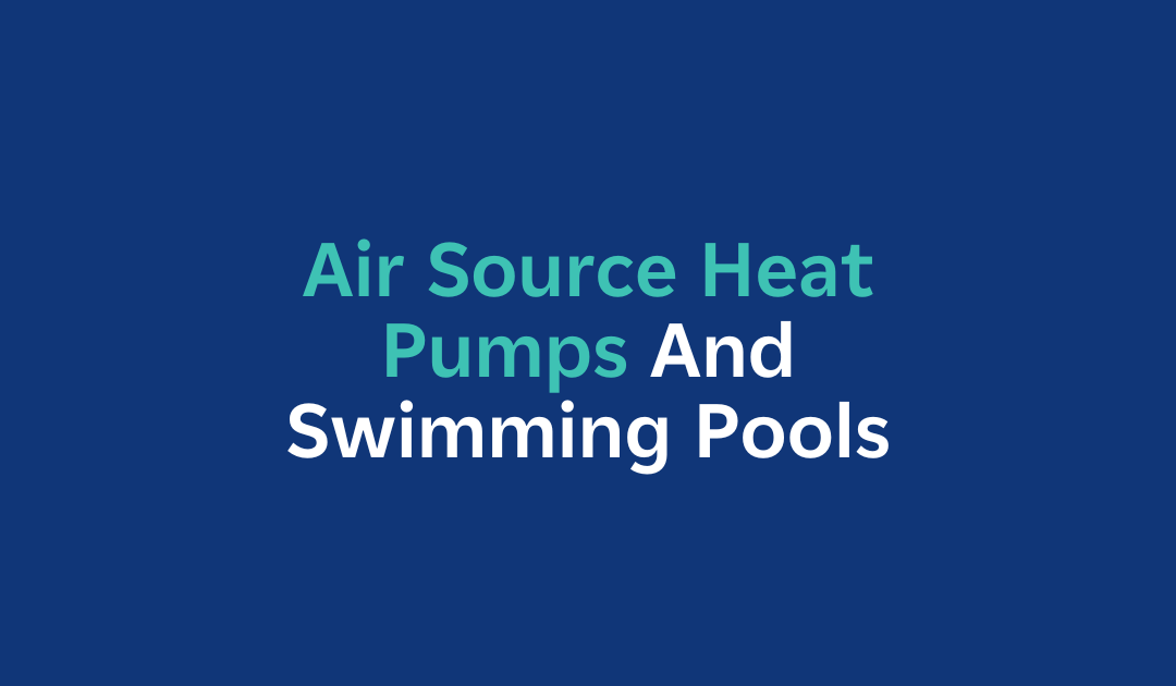 Heat Pumps And Swimming Pools