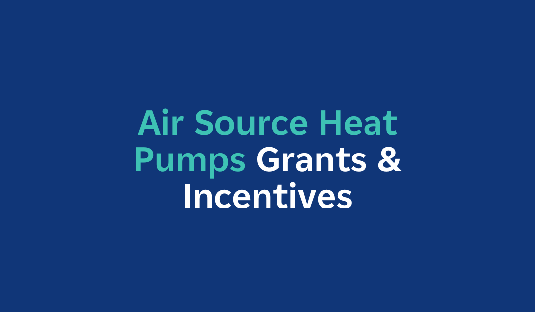 Heat Pump Grants and Incentives