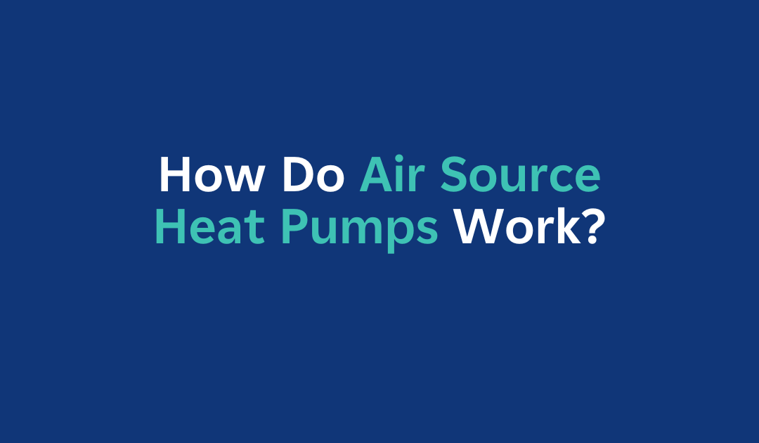 How Do Heat Pumps Work?