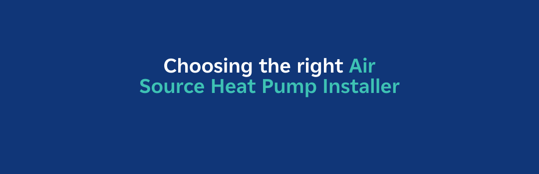Choosing A Heat Pump Installer
