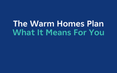 The Warm Homes Plan: What It means for you