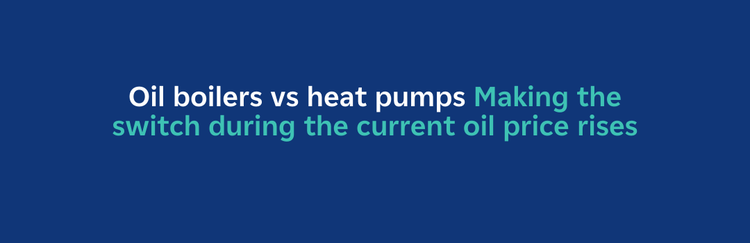 Oil boilers vs heat pumps